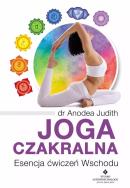 Okładka książki Joga czakralna. Esencja ćwiczeń Wschodu
