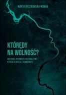 Okładka książki Którędy na wolność ?