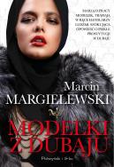 Modelki z Dubaju. Autor: Marcin Margielewski. ZdrowePodejscie.pl Okładka książki Modelki z Dubaju