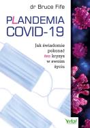 Okładka książki Plandemia COVID-19. Jak świadomie pokonać ten kryzys w swoim życiu