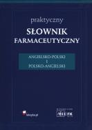Praktyczny słownik farmaceutyczny angielsko-polski i polsko-angielski. Autor: Opracowanie zbiorowe. ZdrowePodejscie.pl Okładka książki Praktyczny słownik farmaceutyczny angielsko-polski i polsko-angielski