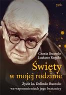 Okładka książki Święty w mojej rodzinie. Opowieść o życiu ks. Dolindo Ruotolo