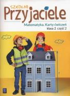 Szkolni przyjaciele. Matematyka. Ćwiczenia 2/2. Autor: Aniela Chankowska, Kamila Łyczek (red.). ZdrowePodejscie.pl Okładka książki Szkolni przyjaciele. Matematyka. Ćwiczenia 2/2