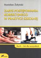 Okładka książki Zarys postępowania korekcyjnego w praktyce szkolne