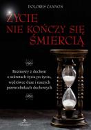 Życie nie kończy się śmiercią. Rozmowy z duchem o sekretach życia po życiu, wędrówce dusz i naszych przewodnikach duchowych. Autor: Dolores Cannon. ZdrowePodejscie.pl Okładka książki Życie nie kończy się śmiercią. Rozmowy z duchem o sekretach życia po życiu, wędrówce dusz i naszych przewodnikach duchowych
