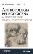 Okładka książki Antropologia pedagogiczna w perspektywie personalizmu teistycznego