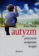 Autyzm - Przyczyny, symptomy, terapia w.2. Autor: Ewa Pisula. ZdrowePodejscie.pl Okładka książki Autyzm - Przyczyny, symptomy, terapia w.2