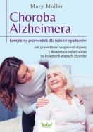 Choroba Alzheimera – kompletny przewodnik dla rodzin i opiekunów. . Autor: Mary Moller. ZdrowePodejscie.pl Okładka książki Choroba Alzheimera – kompletny przewodnik dla rodzin i opiekunów.