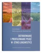 Definiowanie i profilowanie pojęć w (etno)lingwistyce. Autor: Niebrzegowska-Bartmińska Stanisława. ZdrowePodejscie.pl Okładka książki Definiowanie i profilowanie pojęć w (etno)lingwistyce