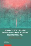 Dylematy etyczne i społeczne w trudnych sytuacjach medycznych początku i końca życia. Wydawca: Wydawnictwo Naukowe UMK. ZdrowePodejscie.pl Opakowanie Dylematy etyczne i społeczne w trudnych sytuacjach medycznych początku i końca życia
