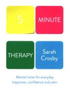 Five Minute Therapy. Autor: Crosby Sarah. ZdrowePodejscie.pl Okładka książki Five Minute Therapy