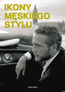 Ikony męskiego stylu (wyd. 2021). Autor: Sims Josh. ZdrowePodejscie.pl Okładka książki Ikony męskiego stylu (wyd. 2021)