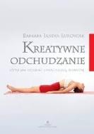 Okładka książki Kreatywne odchudzanie, czyli jak uzyskać..