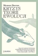 Kryzys teorii ewolucji. Autor: Michael Denton. ZdrowePodejscie.pl Okładka książki Kryzys teorii ewolucji