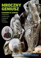 Mroczny geniusz. Autor: Igor Witkowski. ZdrowePodejscie.pl Okładka książki Mroczny geniusz