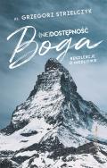 (Nie)dostępność Boga. Rekolekcje o modlitwie. Autor: Ks. Grzegorz Strzelczyk. ZdrowePodejscie.pl Okładka książki (Nie)dostępność Boga. Rekolekcje o modlitwie