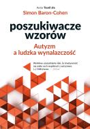 Poszukiwacze wzorów. Autor: Baron-Cohen Simon. ZdrowePodejscie.pl Okładka książki Poszukiwacze wzorów