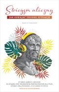 Stoicyzm uliczny. Jak oswajać trudne sytuacje. Autor: Marcin Fabjański. ZdrowePodejscie.pl Okładka książki Stoicyzm uliczny. Jak oswajać trudne sytuacje