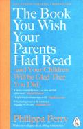 The Book You Wish Your Parents. Autor: Perry Philippa. ZdrowePodejscie.pl Okładka książki The Book You Wish Your Parents
