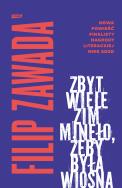 Okładka książki Zbyt wiele zim minęło, żeby była wiosna
