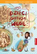 Dzieci gotują WEGE. Autor: Górska Agnieszka. ZdrowePodejscie.pl Okładka książki Dzieci gotują WEGE