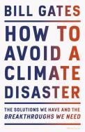 How to Avoid a Climate Disaste. Autor: Gates Bill. ZdrowePodejscie.pl Okładka książki How to Avoid a Climate Disaste