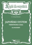 Japoński system trenowania ciała dla młodzieży. Autor: Hancock Irving. ZdrowePodejscie.pl Okładka książki Japoński system trenowania ciała dla młodzieży