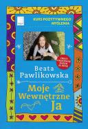 Moje wewnętrzne ja wyd. kieszonkowe. Autor: Beata Pawlikowska. ZdrowePodejscie.pl Okładka książki Moje wewnętrzne ja wyd. kieszonkowe