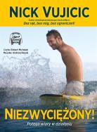Niezwyciężony! - Audiobook. Autor: Nick Vujicic. ZdrowePodejscie.pl Okładka książki Niezwyciężony! - Audiobook
