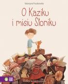 Okładka książki O Kaziku i misiu Słoniku