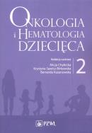 Onkologia i hematologia dziecięca Tom 2. Autor: Alicja Chybicka, Sawicz-Birkowska Krystyna, Berna. ZdrowePodejscie.pl Okładka książki Onkologia i hematologia dziecięca Tom 2