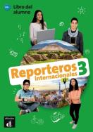Reporteros Internacionales 3 podręcznik. Autor: Opracowanie zbiorowe. ZdrowePodejscie.pl Okładka książki Reporteros Internacionales 3 podręcznik