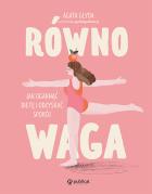 Okładka książki Równowaga. Jak ogarnąć dietę i odzyskać spokój