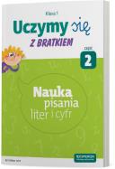 Okładka książki Uczymy się z Bratkiem Klasa 1 Nauka pisania liter i cyfr cz.2
