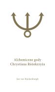 Okładka książki Alchemiczne Gody Chrystiana Różokrzyża Tom 1