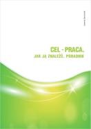 Okładka książki Cel - praca. Jak ją znaleźć. Poradnik