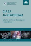 Okładka książki Ciąża jajowodowa Aktualne możliwości diagnostyczne i terapeutyczne