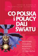 Co Polska i Polacy dali światu. Autor: Teresa Kowalik, Przemysław Słowiński. ZdrowePodejscie.pl Okładka książki Co Polska i Polacy dali światu