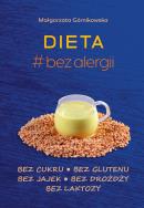 Dieta # bez alergii. Autor: Górnikowska Małgorzata. ZdrowePodejscie.pl Okładka książki Dieta # bez alergii