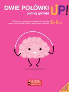 Dwie połówki jednej główki UP! Ćwiczenia i zabawy dla rozwoju mózgu 5-6 latka. Książka z naklejkami 2 wydanie. Autor: Opracowanie zbiorowe. ZdrowePodejscie.pl Okładka książki Dwie połówki jednej główki UP! Ćwiczenia i zabawy dla rozwoju mózgu 5-6 latka. Książka z naklejkami 2 wydanie