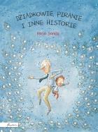 Okładka książki Dziadkowie, piranie i inne historie