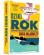 Dziki rok Zapiski młodego przyrodnika. Autor: McAnulty Dara. ZdrowePodejscie.pl Okładka książki Dziki rok Zapiski młodego przyrodnika