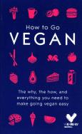 How To Go Vegan. Wydawca: Hodder And Stoughton. ZdrowePodejscie.pl Opakowanie How To Go Vegan