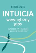 Okładka książki Intuicja. Wewnętrzny głos - dlaczego ma znaczenie i jak go wykorzystać