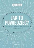 Okładka książki Jak to powiedzieć? Rozmawiaj z odwagą...