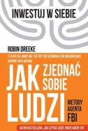 Okładka książki Jak zjednać sobie ludzi. Metody agenta FBI