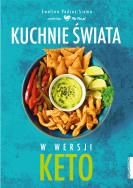 Kuchnie świata w wersji KETO. Autor: Ewelina Podrez-Siama. ZdrowePodejscie.pl Okładka książki Kuchnie świata w wersji KETO