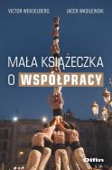 Okładka książki Mała książeczka o współpracy