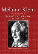 Okładka książki Pisma Tom 1. Miłość, poczucie winy i reparacja oraz inne prace z lat 1921-1945
