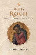 Święty Roch i święci od spraw beznadziejnych. Autor: MONIKA BIAŁKOWSKA. ZdrowePodejscie.pl Okładka książki Święty Roch i święci od spraw beznadziejnych